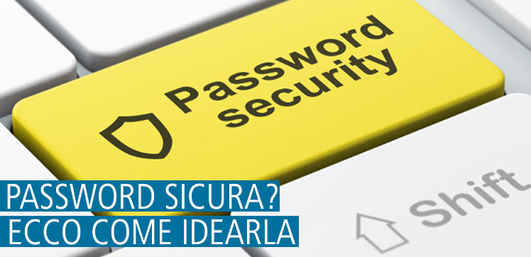Il segreto di una password sicura? Contenuto in una frase